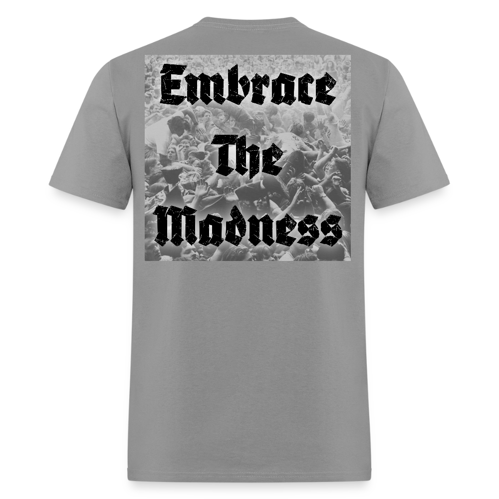 EMBRACE THE MADNESS Tee - gravel