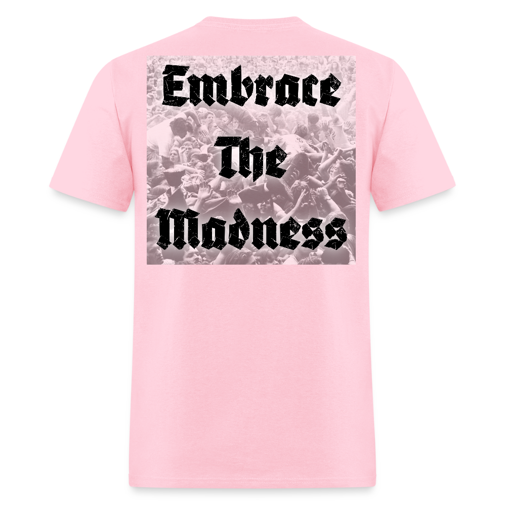 EMBRACE THE MADNESS Tee - pink