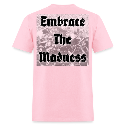 EMBRACE THE MADNESS Tee - pink