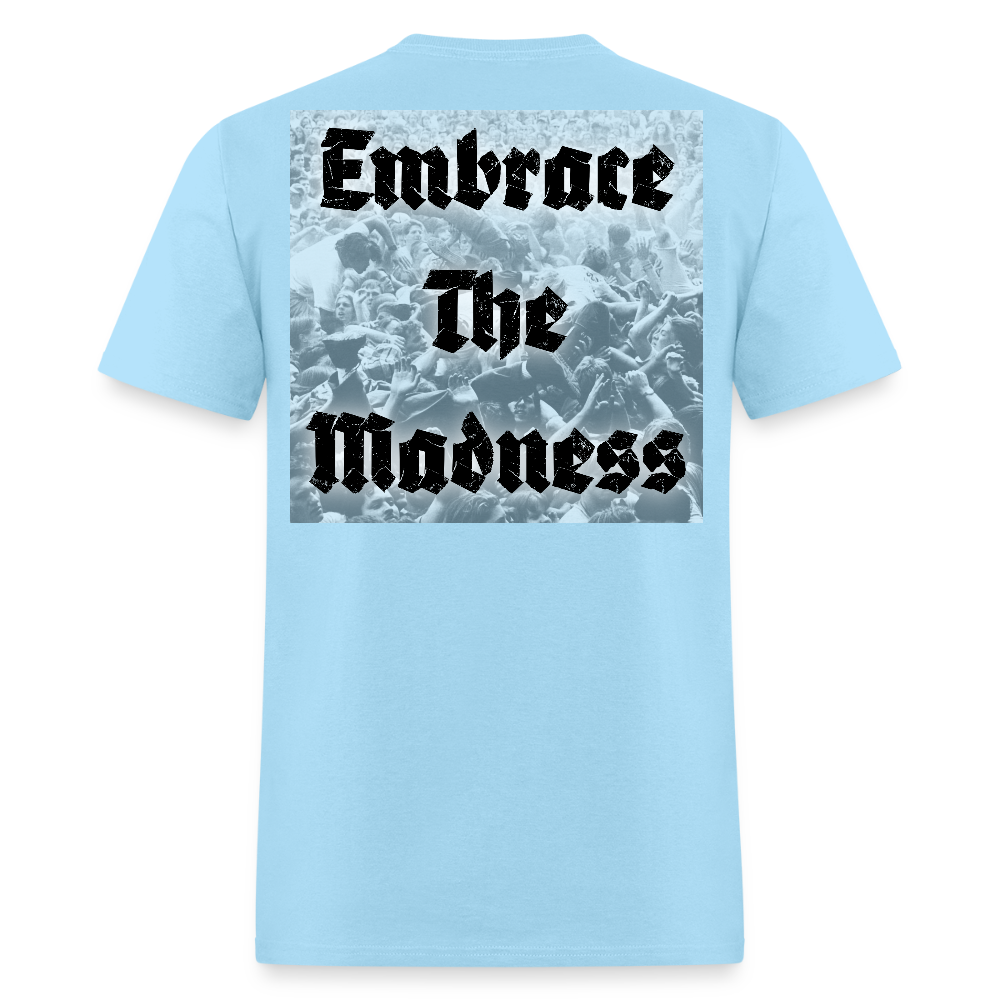 EMBRACE THE MADNESS Tee - powder blue